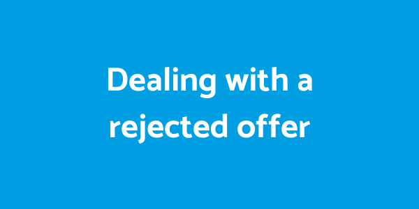Dealing with a rejected offer