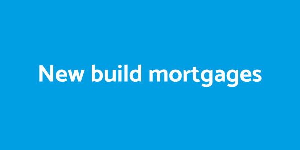 New build mortgages